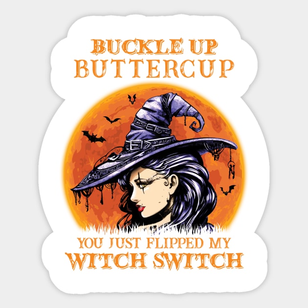 Witch girl Buckle Up Butter Cup You Just Flipped My Witch Switch Sticker by SharleenV80